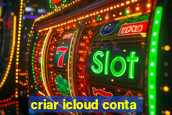 criar icloud conta